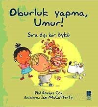 Oburluk Yapma, Umur! - Bilge Kültür Sanat