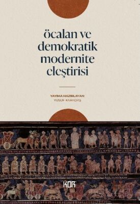 Öcalan ve Demokratik Modernite Eleştirisi - 1