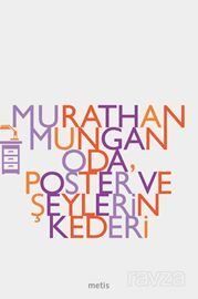 Oda, Poster Ve Şeylerin Kederi - 1