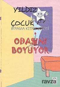 Odasını Boyuyor / Yıldız Çocuk Boyama Kitabı Serisi - Kitap Saati Yayınları