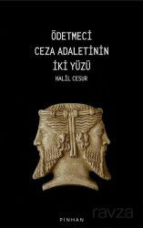 Ödetmeci Ceza Adaletinin İki Yüzü - Pinhan Yayıncılık
