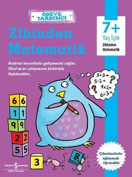 Ödeve Yardımcı Zihinden Matematik (7+ Yaş) - İş Bankası Yayınları