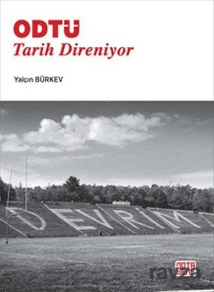 ODTÜ Tarih Direniyor - Notabene Yayınları