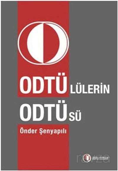 ODTÜ'lülerin ODTÜ'sü - ODTÜ Geliştirme Vakfı Yayıncılık