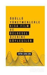 Ödüllü Yönetmenlerle Kısa Film ve Belgesel Üzerine Söyleşiler - Kriter Basım Yayın Dağıtım