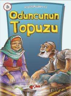 Oduncunun Topuzu - Çilek Yayınları