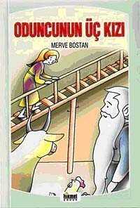 Oduncunun Üç Kızı - Hikmet Neşriyat