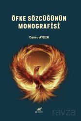 Öfke Sözcüğünün Monografisi - Paradigma Akademi Yayınları