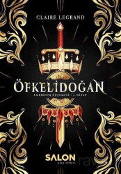 Öfkelidoğan / Empirium Üçlemesi 1. Kitap (Karton Kapak) - Salon Yayınları