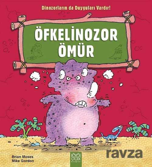 Öfkelinozor Ömür / Dinozorların da Duyguları Vardır - 1