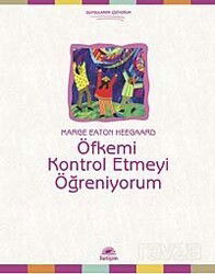 Öfkemi Kontrol Etmeyi Öğreniyorum - İletişim Yayınları