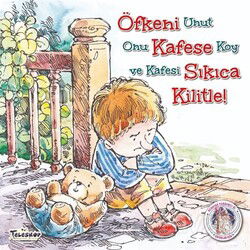 Öfkeni Kafese Sıkıca Kilitle - Kendine Yardımcı Ol - Teleskop Popüler Bilim