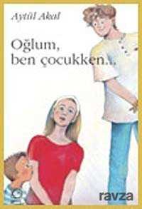 Oğlum, Ben Çocukken... - Uçanbalık Yayınları