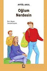 Oğlum Nerdesin - Uçanbalık Yayınları