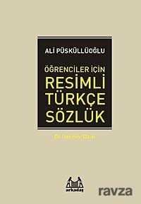 Öğrenciler İçin Resimli Türkçe Sözlük / Dil Hazinesi Dizisi - 1