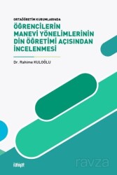 Öğrencilerin Manevi Yönelimlerinin Din Öğretimi Açısından İncelenmesi - İlahiyat Yayınları