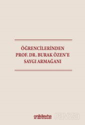 Öğrencilerinden Prof. Dr. Burak Özen'e Saygı Armağanı - On İki Levha Yayıncılık
