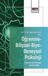 Öğrenme-Bilişsel-Biyo-Deneysel Psikoloji Alanında Uluslararası Araştırmalar I - Eğitim Kitabevi