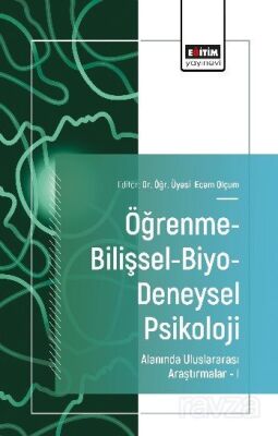 Öğrenme-Bilişsel-Biyo-Deneysel Psikoloji Alanında Uluslararası Araştırmalar I - 1