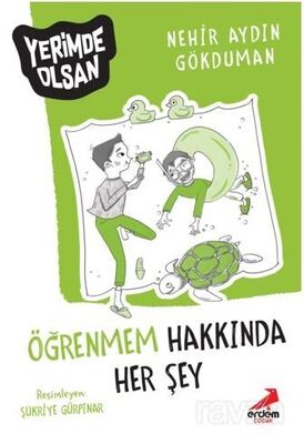 Öğrenmem Hakkında Her Şey Yerimde Olsan - 1