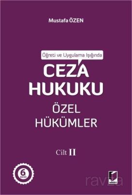 Öğreti ve Uygulama Işığında Ceza Hukuku Özel Hükümler - II - 1