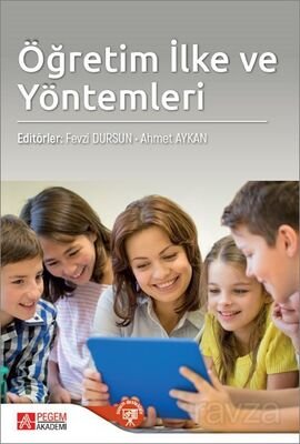 Öğretim İlke ve Yöntemleri (Edit. Fevzi Dursun - Ahmet Aykan) - 1