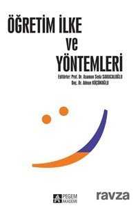 Öğretim İlke ve Yöntemleri (Prof. Dr. Asuman Seda Saraçoğlu - Doç. Dr. Adnan Küçükoğlu) - Pegem Akademi Yayıncılık
