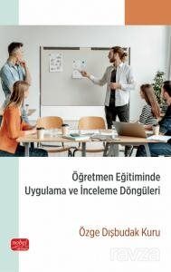 Öğretmen Eğitiminde Uygulama ve İnceleme Döngüleri - 1