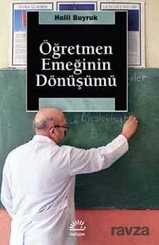 Öğretmen Emeğinin Dönüşümü - İletişim Yayınları