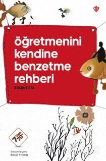 Öğretmenini Kendine Benzetme Rehberi - 1