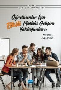 Öğretmenler İçin Etkili Mesleki Gelişim Yaklaşımları: Kuram ve Uygulama - 1