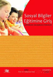 Öğretmenler ve Öğretmen Adayları için Sosyal Bilgiler Eğitimine Giriş - Anı Yayıncılık