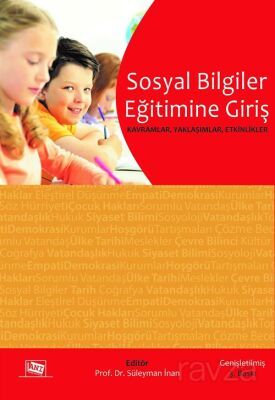 Öğretmenler ve Öğretmen Adayları için Sosyal Bilgiler Eğitimine Giriş - 1
