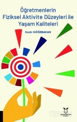 Öğretmenlerin Fiziksel Aktivite Düzeyleri ile Yaşam Kaliteleri - 1