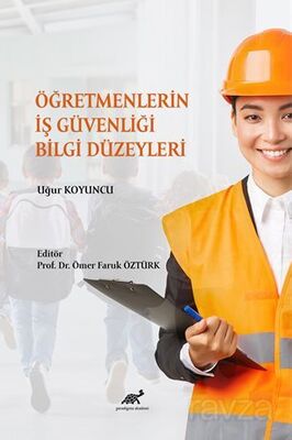 Öğretmenlerin İş Güvenliği Bilgi Düzeyleri - 1