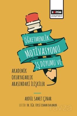 Öğretmenlik Motivasyonu İş Doyumu ve Akademik Okuryazarlık - 1