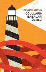 Oğulların Babaları Ölmeli - Motto