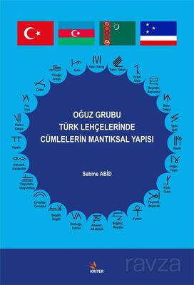 Oğuz Grubu Türk Lehçelerinde Cümlelerin Mantıksal Yapısı - 1