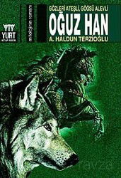 Oğuz Han - Yurt Kitap Yayın