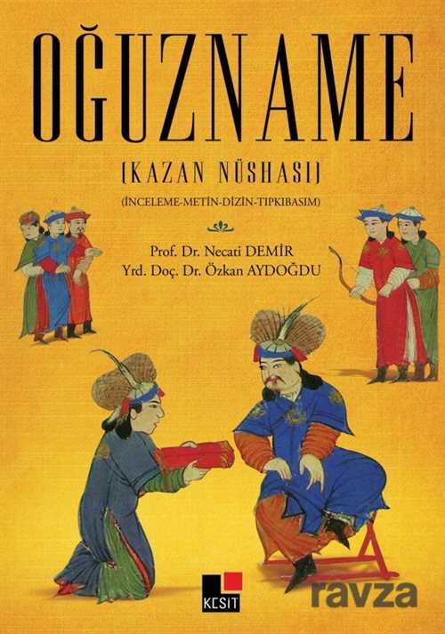 Oğuzname (Kazan Nüshası) - Kesit Yayınları