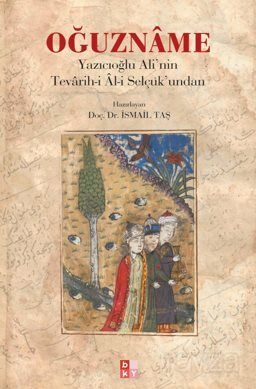 Oğuzname - Yazıcıoglu Ali'nin Tevarih-i Âl-i Selçuk'undan - 1
