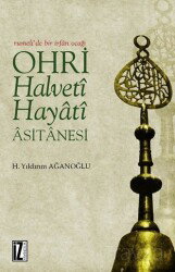 Ohri Halveti - Hayati Asitanesi - İz Yayıncılık