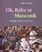 Ok, Balta ve Mancınık - Kitap Yayınevi