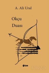Okçu Duası - Şule Yayınları