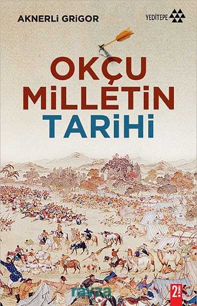 Okçu Milletin Tarihi - 3