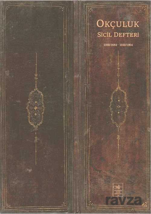 Okçuluk Sicil Defteri - İstanbul Fetih Cemiyeti Yayınları