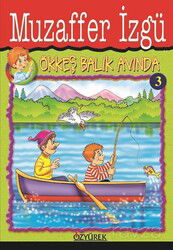 Ökkeş Balık Avında - Özyürek Yayınevi