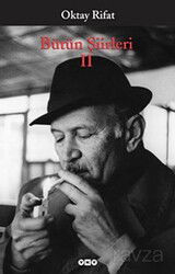 Oktay Rifat / Bütün Şiirleri 2 - Yapı Kredi Yayınları