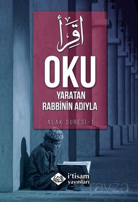 Oku Yaratan Rabbinin Adıyla / Alak Suresi 1 - 1