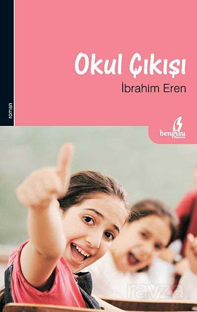 Okul Çıkışı - Bengisu Yayınları